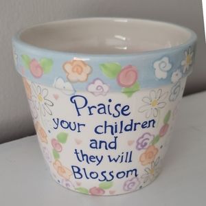 FLOWER POT Floral Praise Your Children Spring Summer Decor